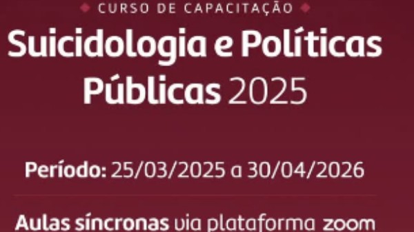 Foto: CURSO DE CAPACITAÇÃO EM SUICIDOLOGIA: PREVENÇÃO, POSVENCAO E POLÍTICAS PÚBLICAS – 2025